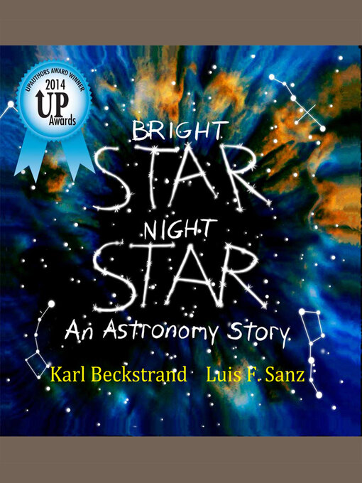 Title details for Bright Star, Night Star: an Astronomy Story by Karl Beckstrand - Available